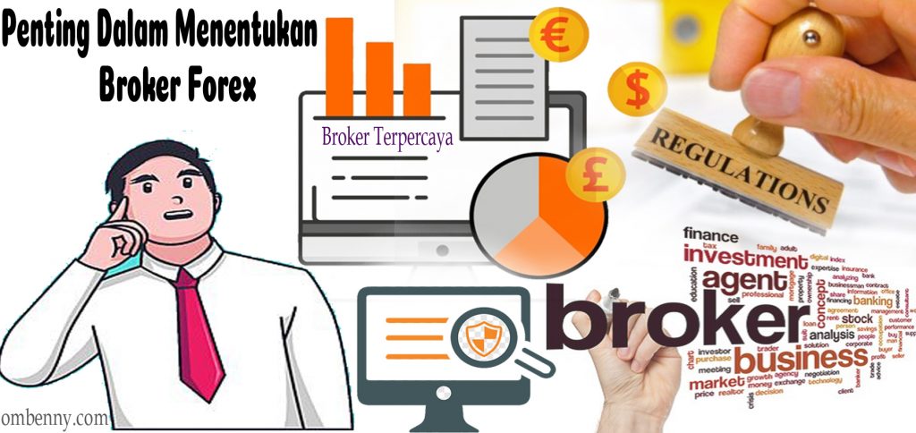Panduan Lengkap Dalam Memilih Broker Forex yang Tepat